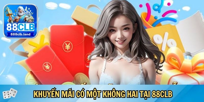 Các chương trình khuyến mãi có một không hai tại 88CLB