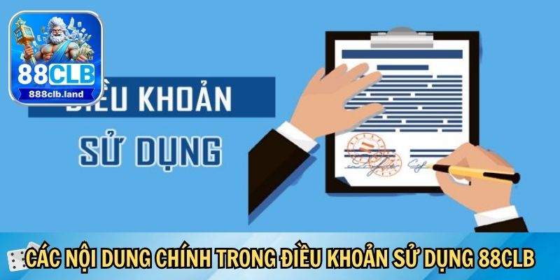 Các nội dung chính trong điều khoản sử dụng 88CLB