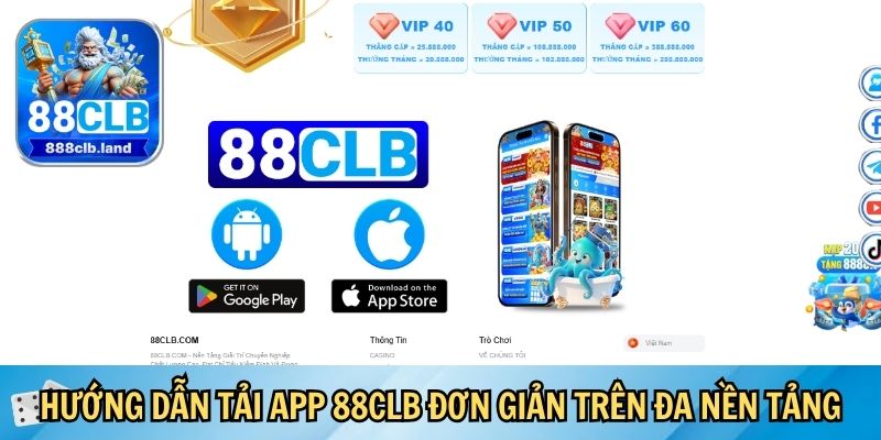 Hướng dẫn tải app 88CLB đơn giản trên đa nền tảng