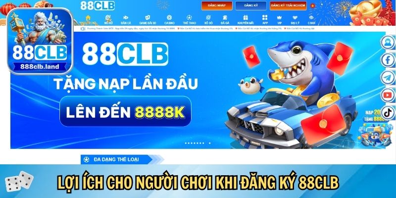 Lợi ích cho người chơi khi đăng ký 88CLB