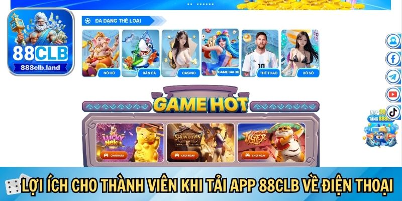 Lợi ích cho thành viên  khi tải app 88CLB về điện thoại