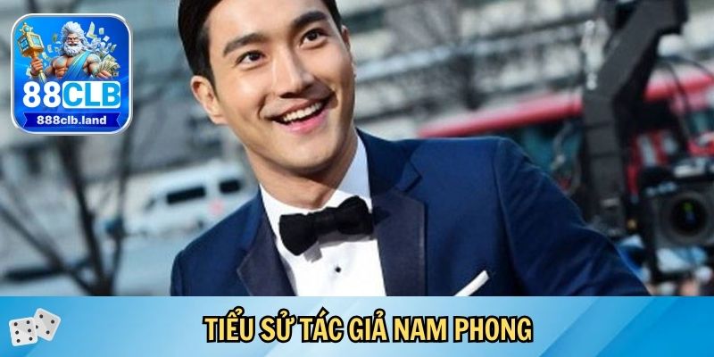 Tiểu sử tác giả Nam Phong