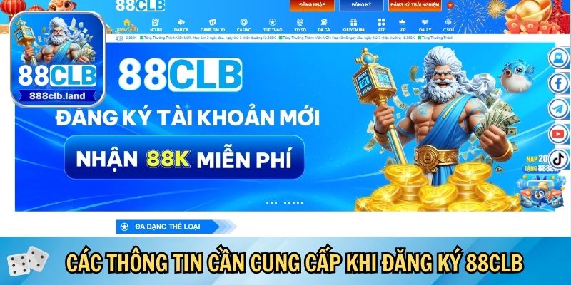 Tìm hiểu các thông tin cần cung cấp khi đăng ký 88CLB